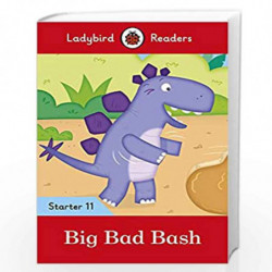 Big Bad Bash - Ladybird Readers Starter Level 11 by NA Book-9780241393772
