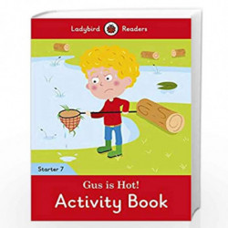 Gus is Hot! Activity Book - Ladybird Readers Starter Level 7 by NA Book-9780241393918