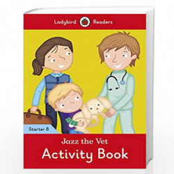 Jazz the Vet Activity Book - Ladybird Readers Starter Level 8 by NA Book-9780241393925