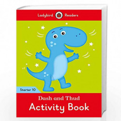 Dash and Thud Activity Book - Ladybird Readers Starter Level 10 by NA Book-9780241393949