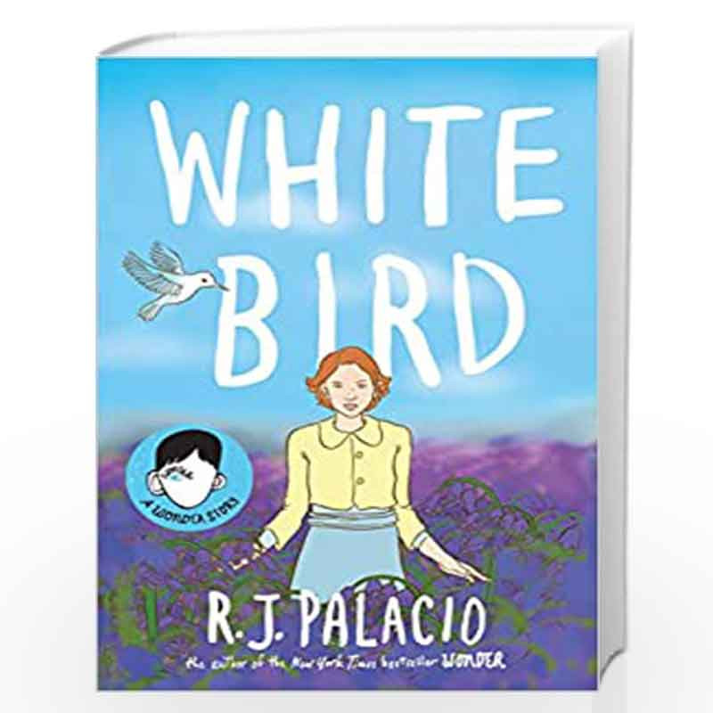 White Bird: A Graphic Novel by R J Palacio Book-9780241397244