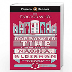 Penguin Readers Level 5: Doctor Who: Borrowed Time by Naomi A. Alderman Book-9780241397886