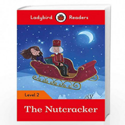 The Nutcracker - Ladybird Readers Level 2 by LADYBIRD Book-9780241401774
