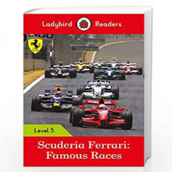 Scuderia Ferrari: Famous Races - Ladybird Readers Level 5 by LADYBIRD Book-9780241401798