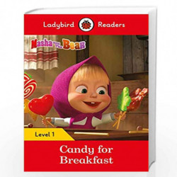 Masha and the Bear: Candy for Breakfast - Ladybird Readers Level 1 by LADYBIRD Book-9780241401835