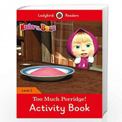 Masha and the Bear: Too Much Porridge! Activity Book - Ladybird Readers Level 2 by LADYBIRD Book-9780241401880