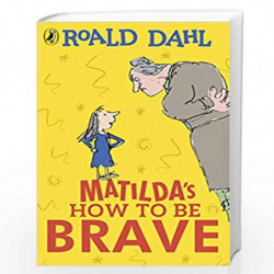 Matilda's How To Be Brave by Roald Dahl Book-9780241428153