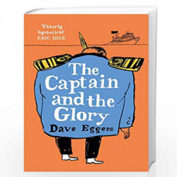 The Captain and the Glory by Eggers, Dave Book-9780241445952