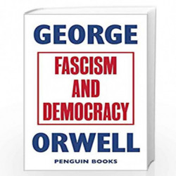Fascism and Democracy by Orwell, George Book-9780241455678