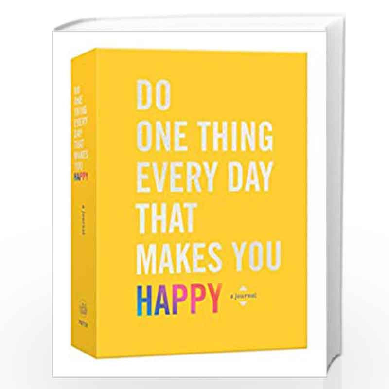 Do One Thing Every Day That Makes You Happy (Do One Thing Every Day Journals) by ROGGE, ROBIE Book-9780451496805