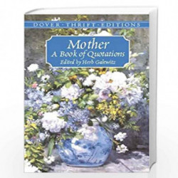 Mother: A Book of Quotations (Dover Thrift Editions) by Galewitz, Herb Book-9780486419404