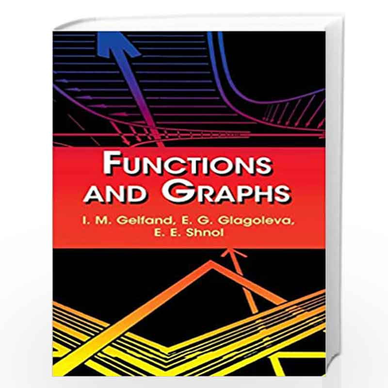 Functions and Graphs (Dover Books on Mathematics) by Gelfand, I. M. Book-9780486425641