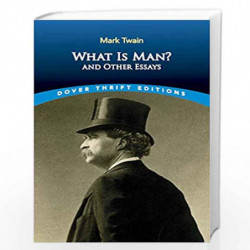 What is Man?: and Other Essays (Dover Thrift Editions) by Twain, Mark Book-9780486835969