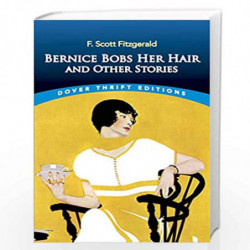 Bernice Bobs Her Hair and Other Stories (Dover Thrift Editions) by Fitzgerald, F. Scott Book-9780486836003