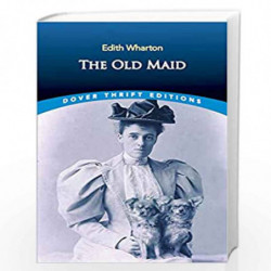 The Old Maid (Dover Thrift Editions) by Wharton, Edith Book-9780486836010