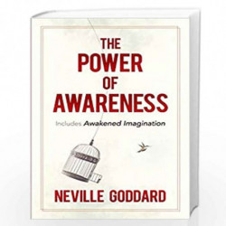 The Power of Awareness: Includes Awakened Imagination by Goddard, Neville Book-9780486836126