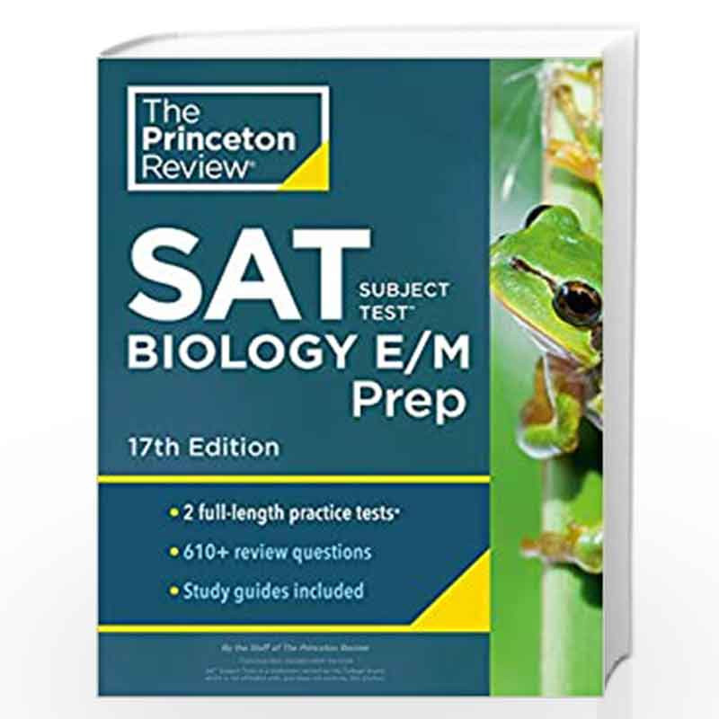 Cracking the SAT Subject Test in Biology E/M, 17th Edition: Practice Tests + Content Review + Strategies & Techniques (College T