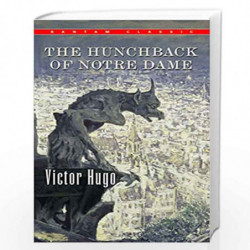 The Hunchback of Notre Dame (Bantam Classics) by Hugo, Victor Book-9780553213706