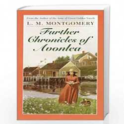 Further Chronicles of Avonlea (L.M. Montgomery Books) by Montgomery, L. M. Book-9780553213812
