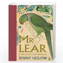 Mr Lear: A Life of Art and Nonsense by Uglow, Jenny Book-9780571269549