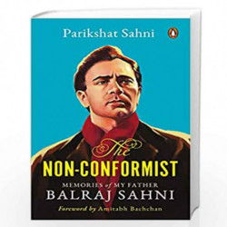 The Non-Conformist: Memories of My Father Balraj Sahni by Parikshat Sahni Book-9780670091416