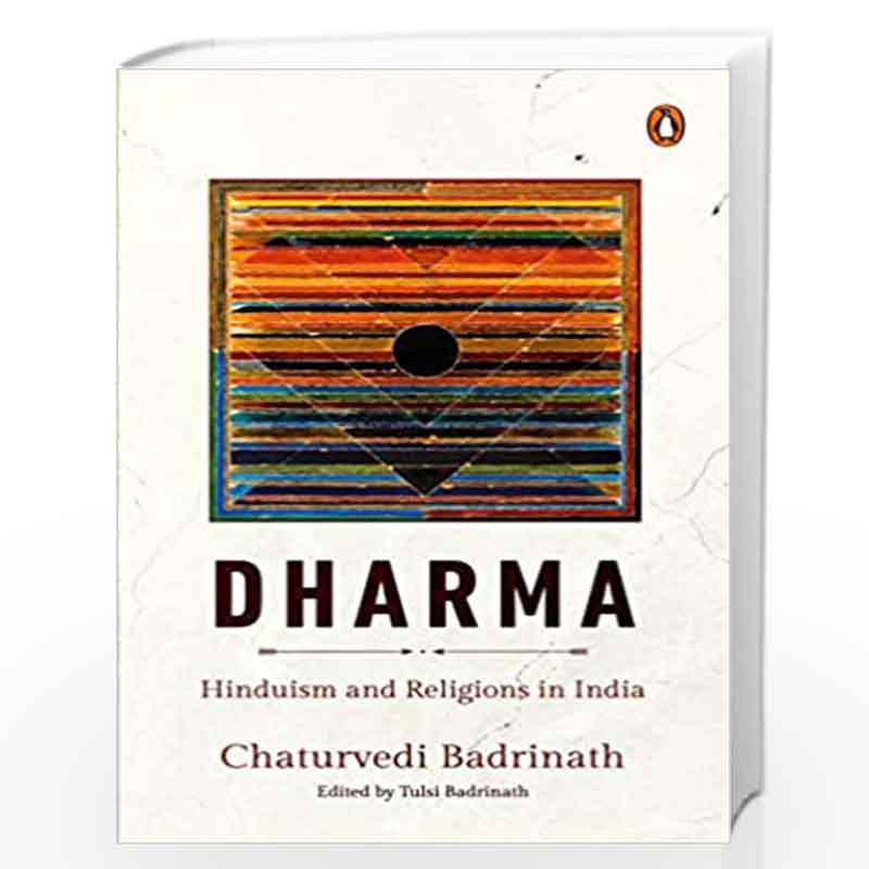 Dharma: Hinduism and Religions in India by Chaturvedi Badrinath Book-9780670092338