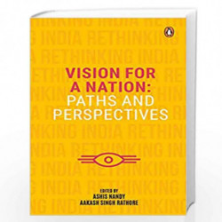 Vision for a Nation: Paths and Perspectives by Ashis Nandy & Aakash Singh Rathore Book-9780670092949