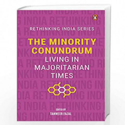 The Minority Conundrum: Living in Majoritarian Times by Tanweer Fazal (Ed.) Book-9780670092956