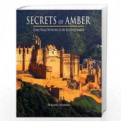 Secrets of Amber: Come Walk With Me In My Beloved Amber by Dr. Rashmi Dickinson Book-9780670093168