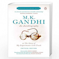 An Autobiography or The Story of My Experiments with Truth: Critical Edition (Foreword by Ashis Nandy) by M K Gandhi Book-978067