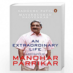 An Extraordinary Life: A Biography of Manohar Parrikar by Sadguru Patil & Mayabhushan Nagvenkar Book-9780670093540
