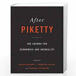 After Piketty: The Agenda for Economics and Inequality by Boushey, Heather Book-9780674241794