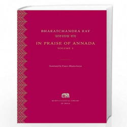 In Praise of Annada, Volume 2 by Bharatchandra Ray, France Bhattacharya Book-9780674244955