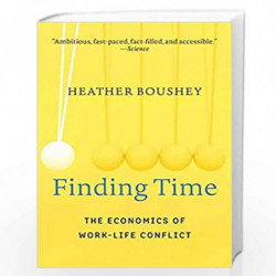 Finding Time : The Economics of Work-Life Conflict by Heather Boushey Book-9780674247567
