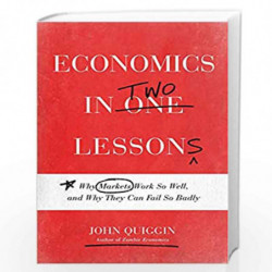 Economics in Two Lessons by Quiggin, John Book-9780691201160