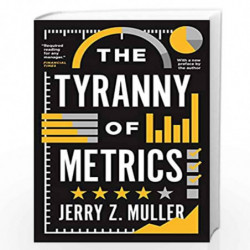 The Tyranny of Metrics by MULLER, JERRY Z. Book-9780691201221
