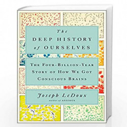 The Deep History of Ourselves by Joseph LeDoux Book-9780735223837