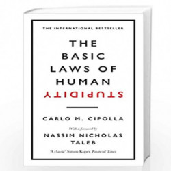 The Basic Laws of Human Stupidity: The International Bestseller by Cipolla, Carlo M. Book-9780753554838