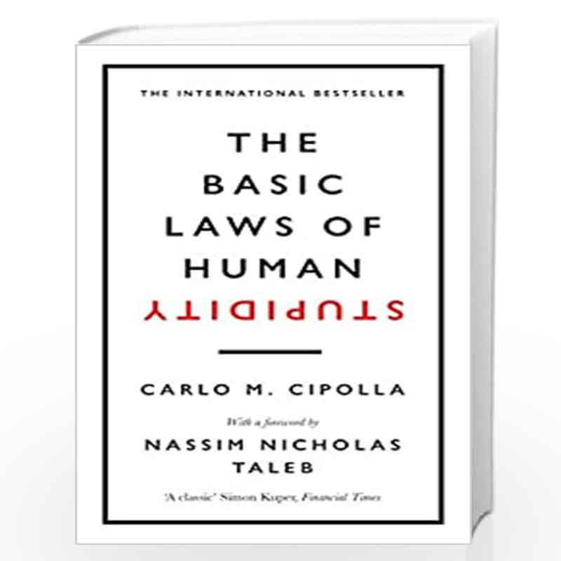 The Basic Laws of Human Stupidity: The International Bestseller by Cipolla, Carlo M. Book-9780753554838