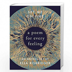Set Me On Fire: A Poem For Every Feeling by Risbridger, Ella Book-9780857526267