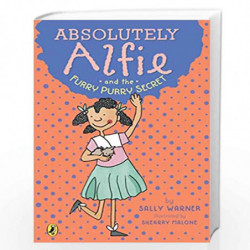 Absolutely Alfie & the Furry, Purry Secret by WARNER, SALLY Book-9781101999882