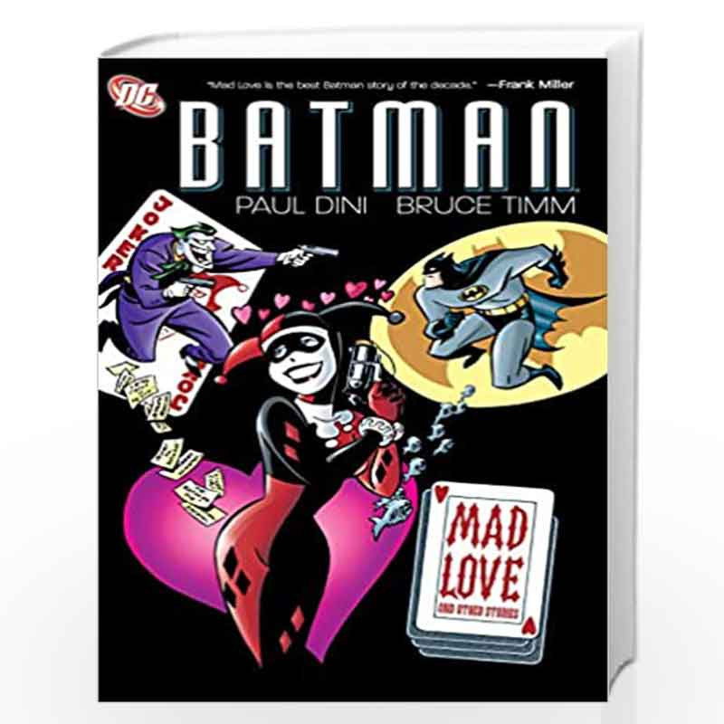 Batman: Mad Love and Other Stories by DINI PAUL-Buy Online Batman: Mad Love  and Other Stories Book at Best Prices in India: