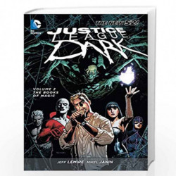 Justice League Dark Vol. 2: The Books of Magic (The New 52) (Jla (Justice League of America) (Graphic Novels)): 02 by LEMIRE JEF