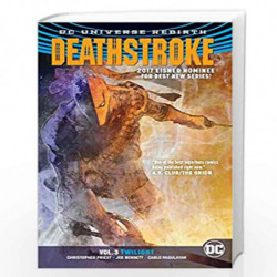 Deathstroke Vol. 3: Twilight (Rebirth) (Deathstroke: Rebirth) by Priest Christopher Book-9781401274061