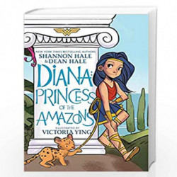 Diana: Princess of the Amazons (Wonder Woman) by Shannon Hale Book-9781401291112