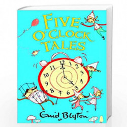 Five O'clock Tales by Blyton, Enid Book-9781405270229
