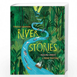River Stories by Timothy Knapman and Ashling Lindsay Book-9781405292542