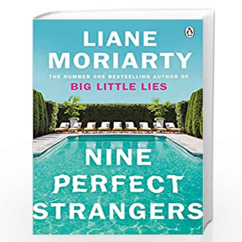 Nine Perfect Strangers: The Number One Sunday Times bestseller from the author of Big Little Lies by Moriarty, Liane Book-978140