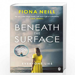 Beneath the Surface: The closer the family, the darker the secrets by Neill, Fiona Book-9781405935975