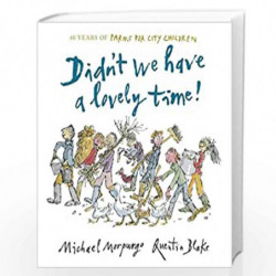 Didn't We Have a Lovely Time! by Michael Morpurgo